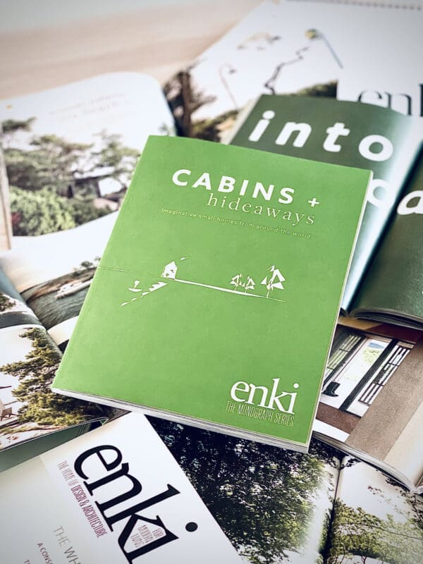 Cabins + Hideaways : enki The Monograph Series